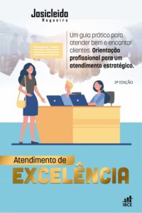 Livro Atendimento de Exelência 3ª Edição - Josicleido Nogueira