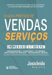Livro O Guia Prático de Vendas de Serviços - Autor Josicleido Nogueira